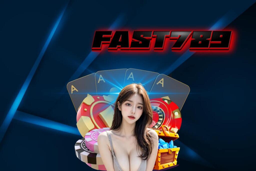 fast789 สล็อต